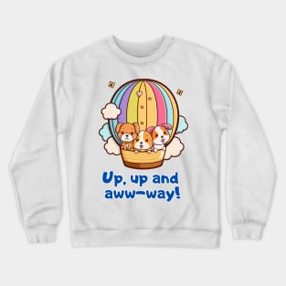 Up, up and aww-way! Crewneck Sweatshirt